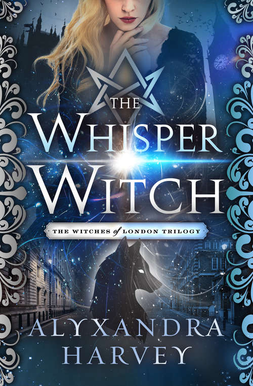 Book cover of The Whisper Witch: The Secret Witch, The Whisper Witch, And The Bone Witch (The Witches of London Trilogy #2)