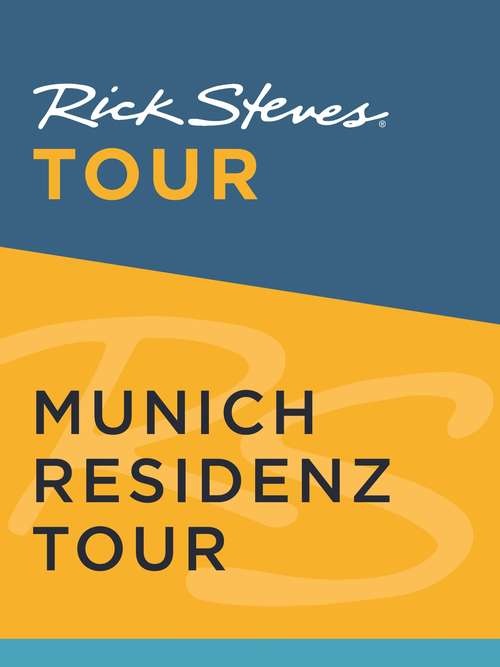 Book cover of Rick Steves Tour: Munich Residenz Tour
