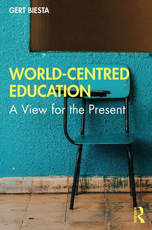 World-Centred Education: A View for the Present