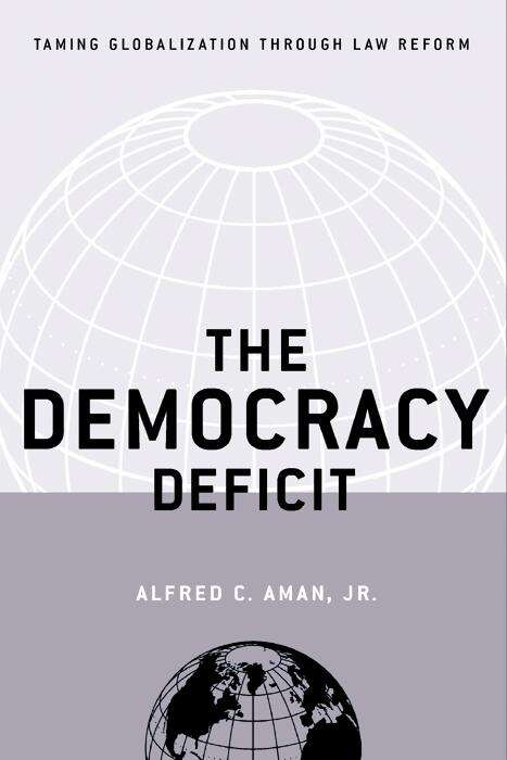 Book cover of The Democracy Deficit: Taming Globalization Through Law Reform