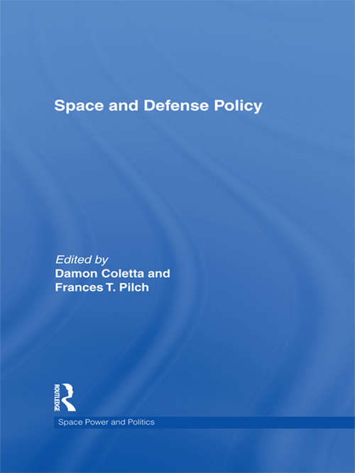 Book cover of Space and Defense Policy (Space Power and Politics)