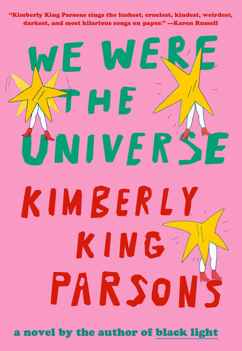 Book cover of We Were the Universe: A novel