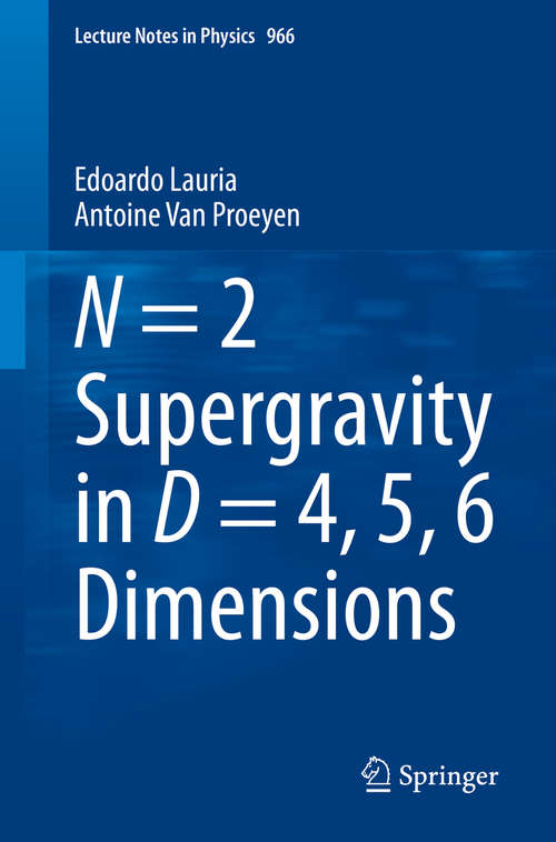 N = 2 Supergravity in D = 4, 5, 6 Dimensions (Lecture Notes in Physics #966)