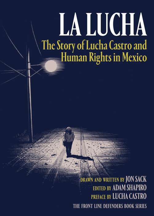 La Lucha: The Story of Lucha Castro and Human Rights in Mexico