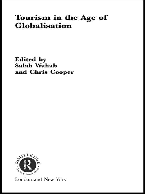 Tourism in the Age of Globalisation (Routledge Advances in Tourism)