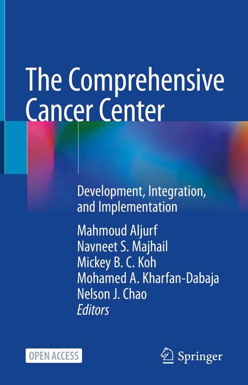 The Comprehensive Cancer Center: Development, Integration, and Implementation