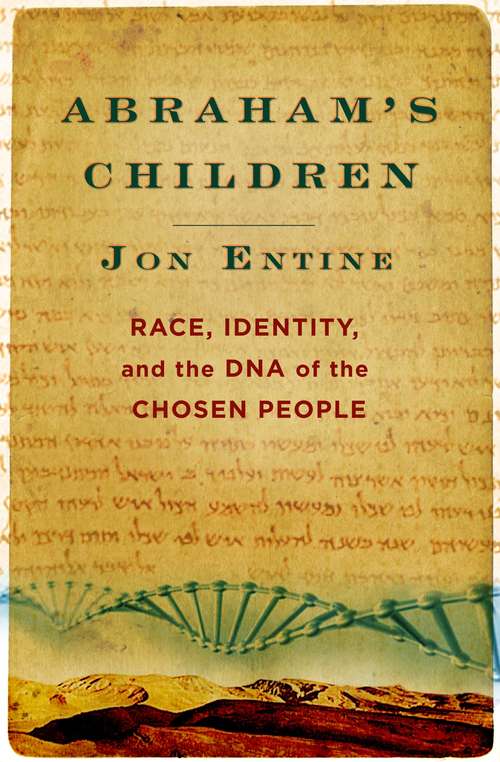 Book cover of Abraham's Children: Race, Identity, and the DNA of the Chosen People