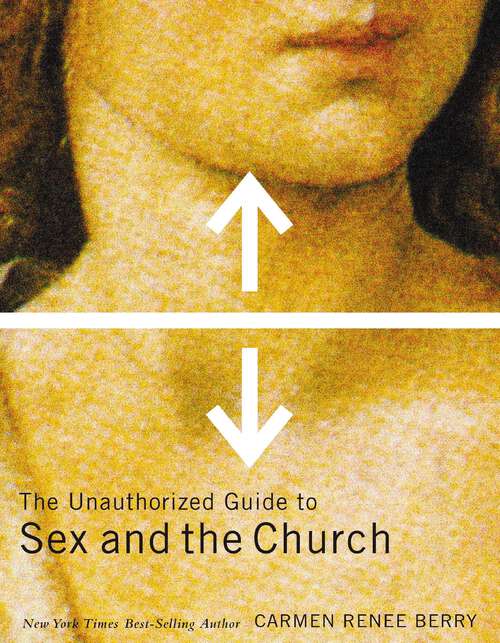 Book cover of The Unauthorized Guide to Sex and Church