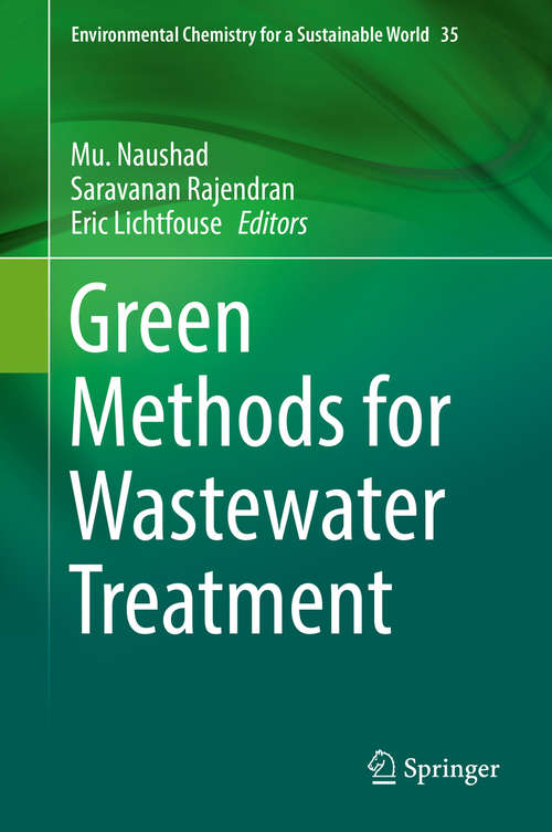 Green Methods for Wastewater Treatment (Environmental Chemistry for a Sustainable World #35)