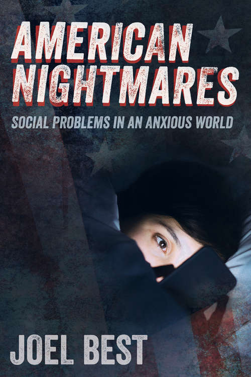 American Nightmares: Social Problems in an Anxious World
