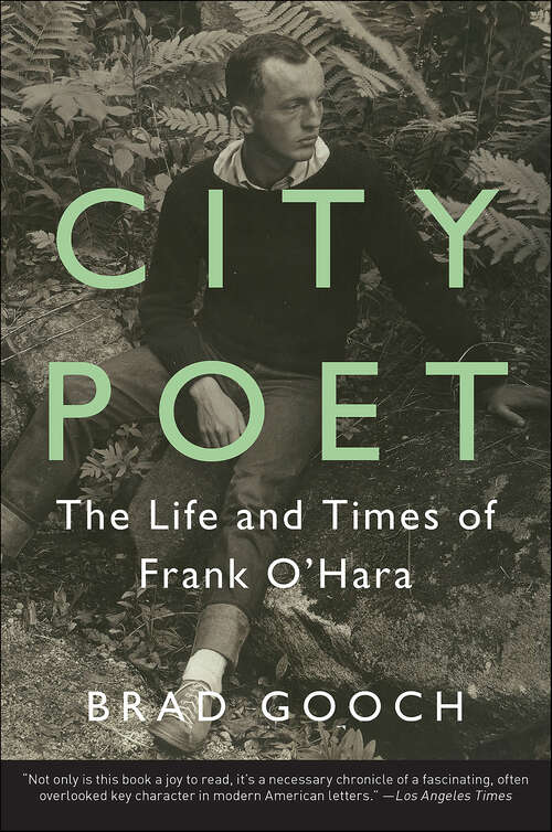 Book cover of City Poet: The Life and Times of Frank O'Hara