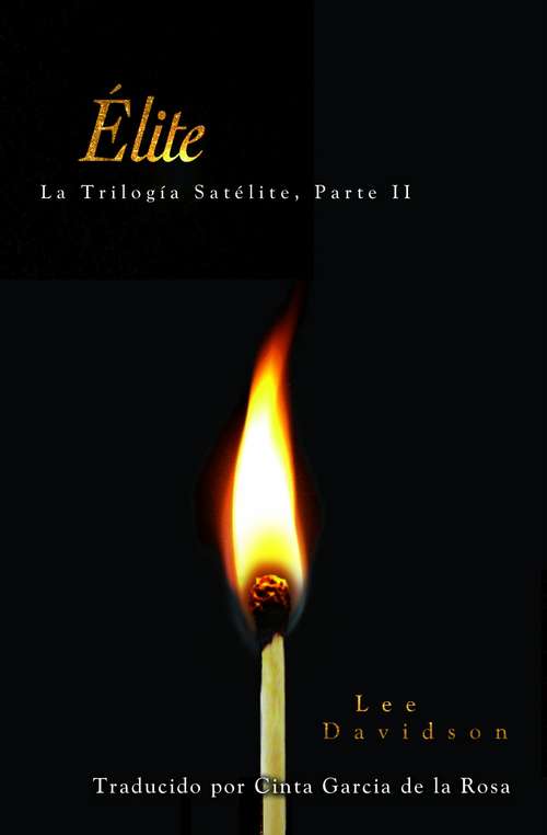 Book cover of Élite: Trilogía Satélite, Parte II