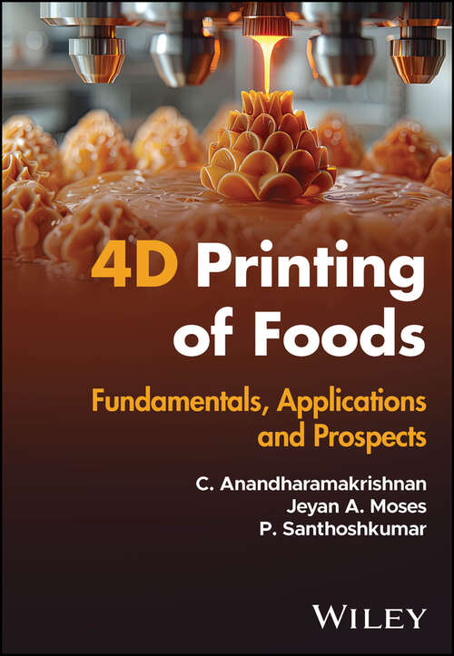 Book cover of 4D Printing of Foods: Fundamentals, Applications and Prospects