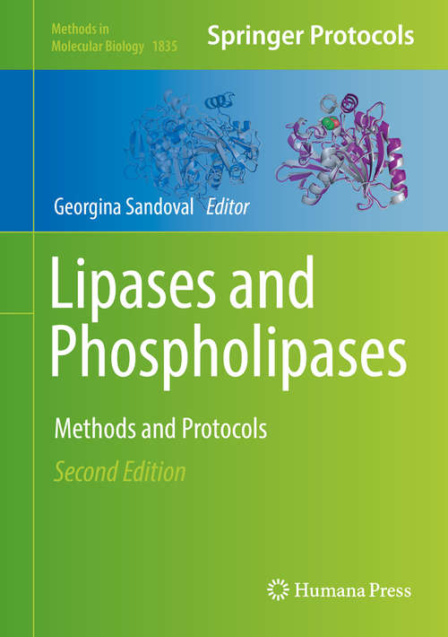Lipases and Phospholipases: Methods And Protocols (Methods in Molecular Biology #861)
