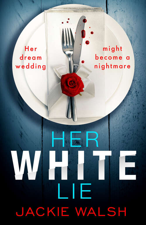 Book cover of Her White Lie: A gripping thriller that will have you hooked to the very last page