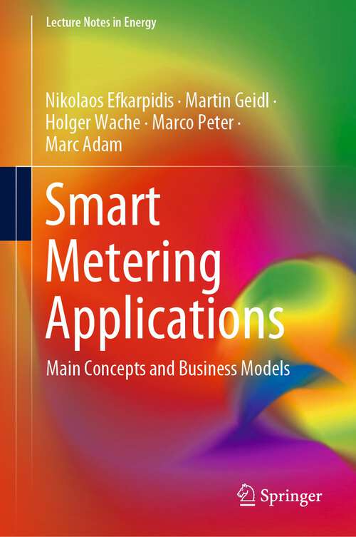Smart Metering Applications: Main Concepts and Business Models (Lecture Notes in Energy #88)