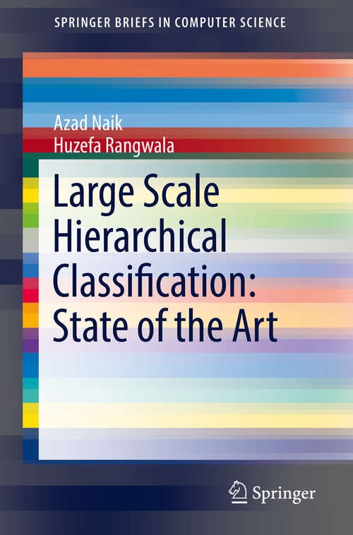 Book cover of Large Scale Hierarchical Classification: State of the Art (1st ed. 2018) (SpringerBriefs in Computer Science)