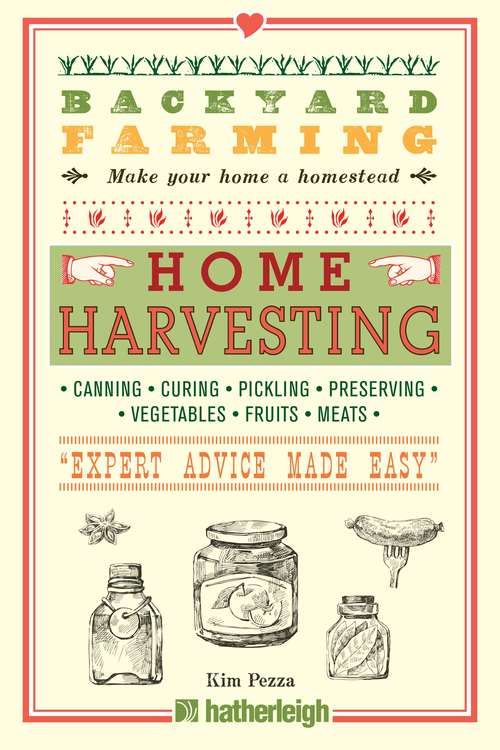 Book cover of Backyard Farming: Home Harvesting
