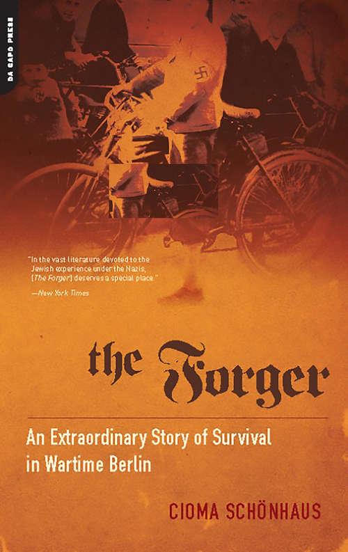 Book cover of The Forger: An Extraordinary Story of Survival in Wartime Berlin