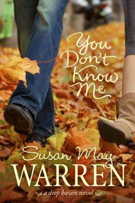 You Don't Know Me (Deep Haven Series #6)