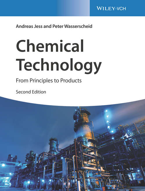 Chemical Technology: From Principles to Products (Coursesmart Ser.)