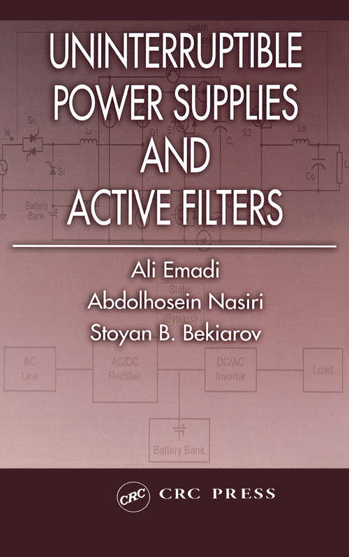 Uninterruptible Power Supplies and Active Filters (Power Electronics and Applications Series)