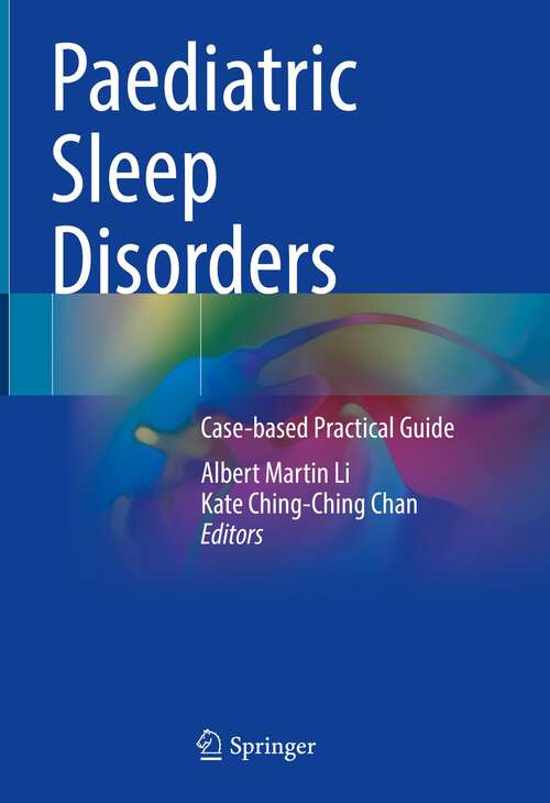 Paediatric Sleep Disorders: Case-based Practical Guide