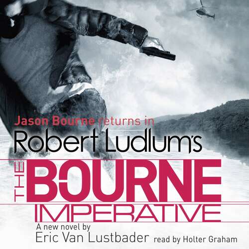 Robert Ludlum's The Bourne Imperative: The Bourne Saga: Book Ten (Jason Bourne #10)