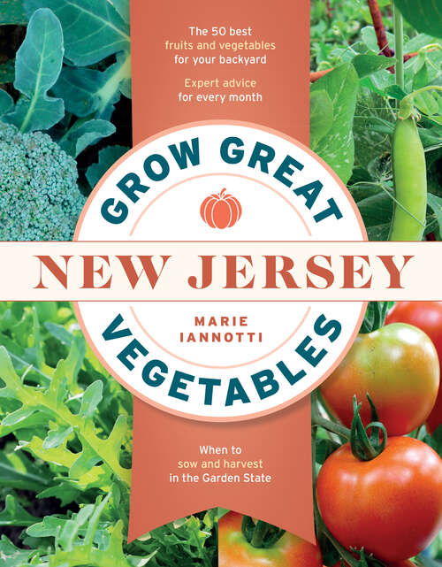 Book cover of Grow Great Vegetables in New Jersey (Regional Vegetable Gardening Series)