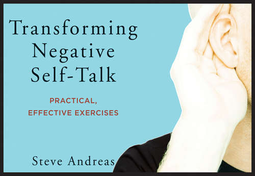 Book cover of Transforming Negative Self-Talk: Practical, Effective Exercises