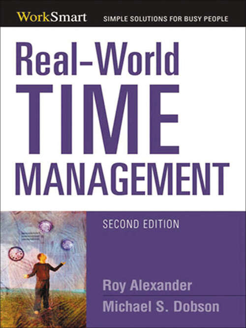 Book cover of Real - World Time Management (Worksmart Simple Solutions For Busy People Ser.)