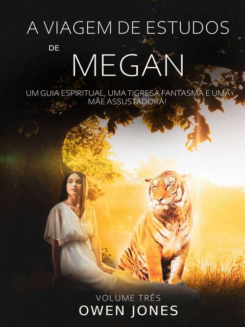 Book cover of A Viagem de Estudos de Megan (A série Megan #3)