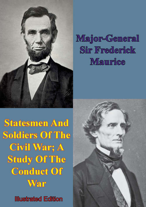 Statesmen And Soldiers Of The Civil War; A Study Of The Conduct Of War