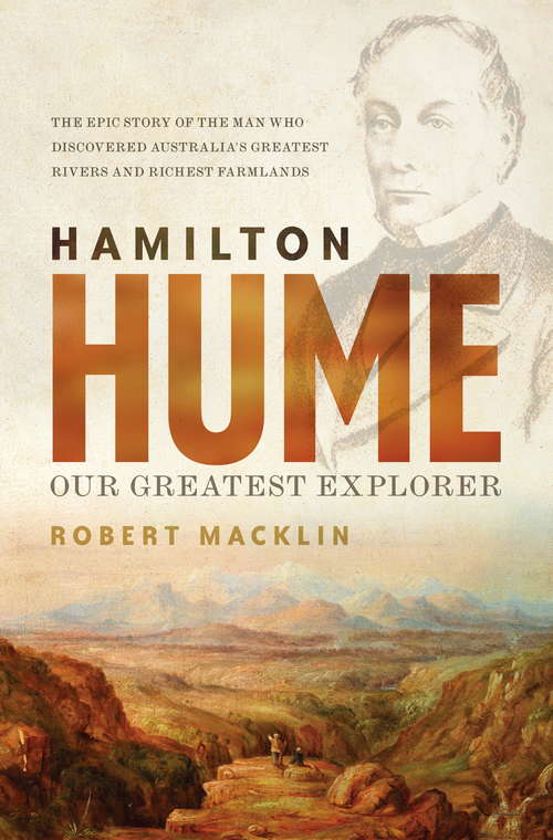 Book cover of Hamilton Hume: Our Greatest Explorer