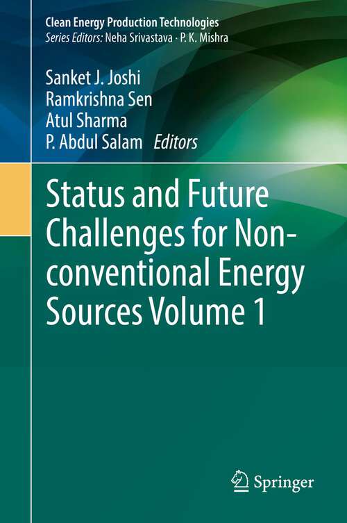 Book cover of Status and Future Challenges for Non-conventional Energy Sources Volume 1 (1st ed. 2022) (Clean Energy Production Technologies)