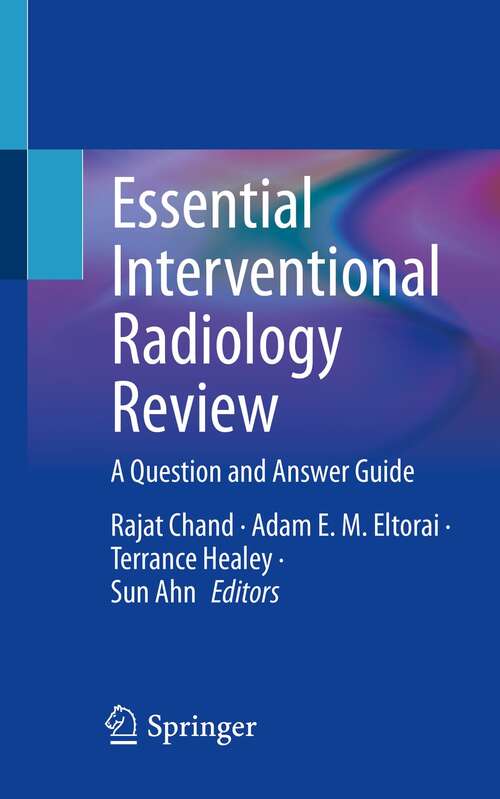 Essential Interventional Radiology Review: A Question and Answer Guide