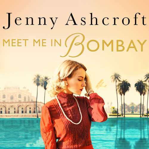 Book cover of Meet Me in Bombay: All he needs is to find her. First, he must remember who she is.