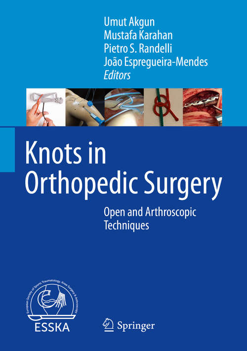 Book cover of Knots in Orthopedic Surgery: Open And Arthroscopic Techniques