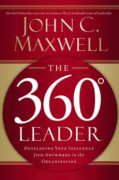Book cover of The 360 Degree Leader