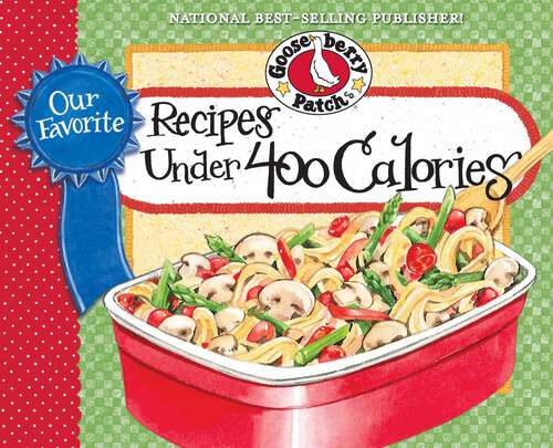 Book cover of Our Favorite Recipes Under 400 Calories