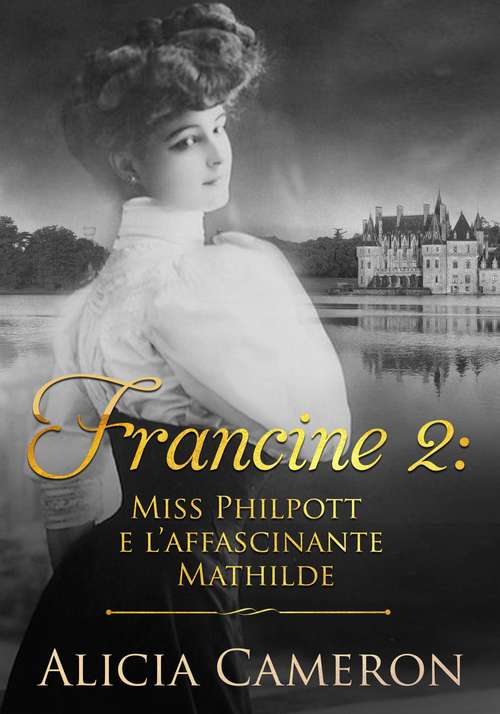 Miss Philpott e l'affascinante Mathilde (Serie "Francine" Libro #2)