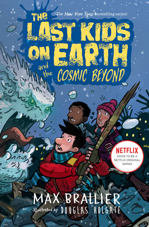 The Last Kids on Earth and the Cosmic Beyond (The Last Kids on Earth #4)