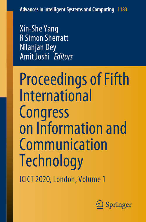 Proceedings of Fifth International Congress on Information and Communication Technology: ICICT 2020, London, Volume 1 (Advances in Intelligent Systems and Computing #1183)