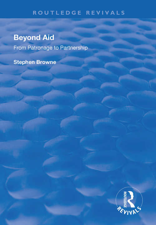 Beyond Aid: From Patronage to Partnership (Routledge Revivals)