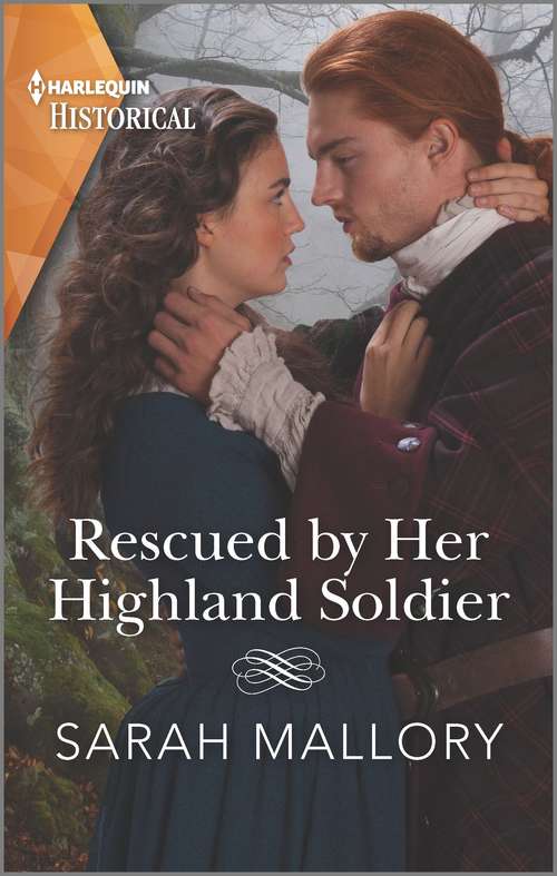 Rescued by Her Highland Soldier: A Historical Romance Award Winning Author (Lairds of Ardvarrick #2)