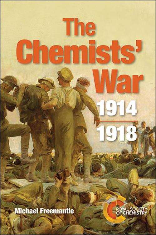 Book cover of The Chemists' War: 1914-1918