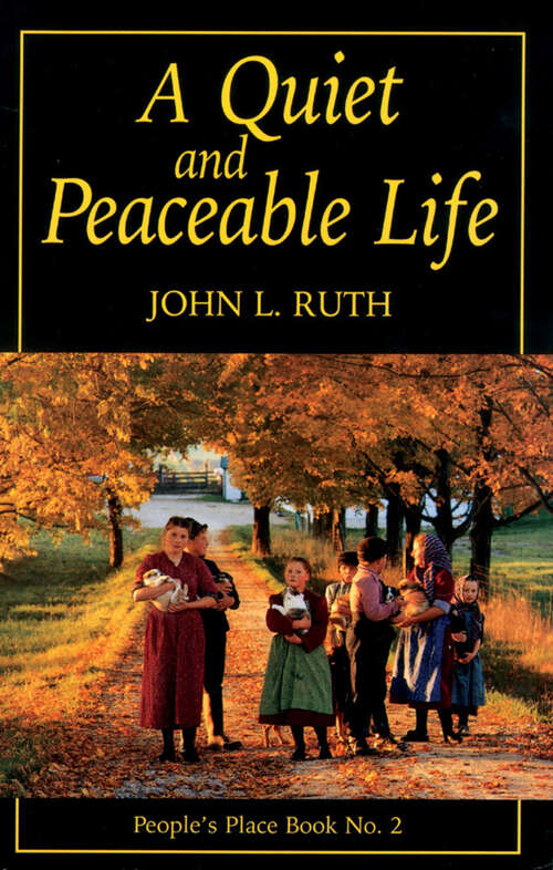Quiet and Peaceable Life: People's Place Book No.2 (People's Place Book Ser. #2)