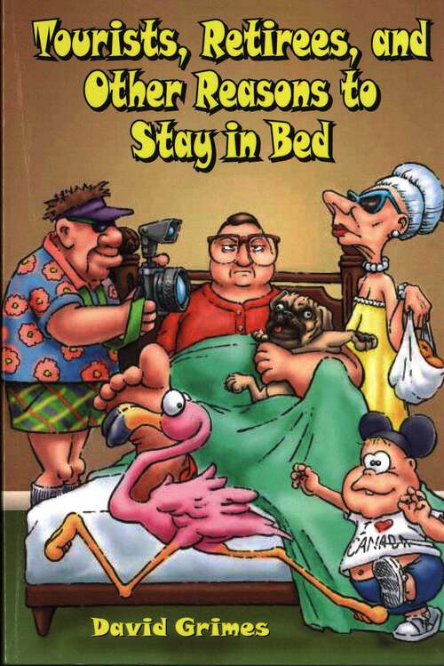 Book cover of Tourists, Retirees, and Other Reasons to Stay in Bed