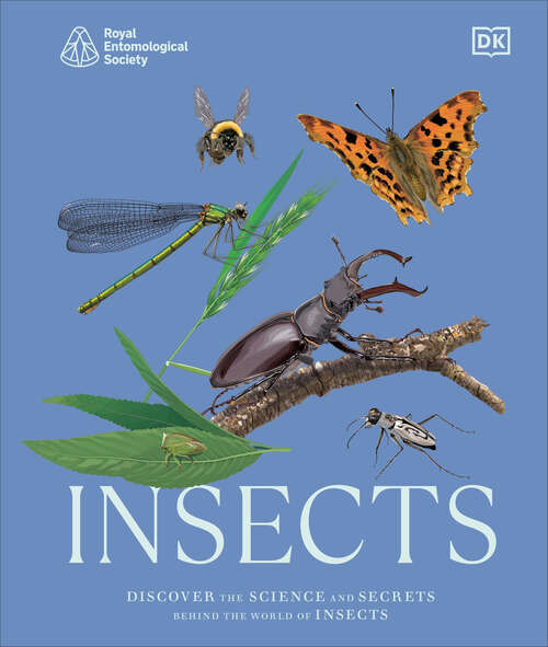 Book cover of Insects: Discover the Science and Secrets Behind the World of Insects