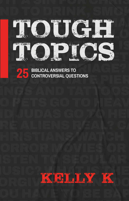 Book cover of Tough Topics: 25 Biblical Answers to Controversial Questions